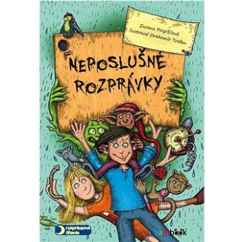 Neposlušné rozprávky (978-80-8090-196-7)