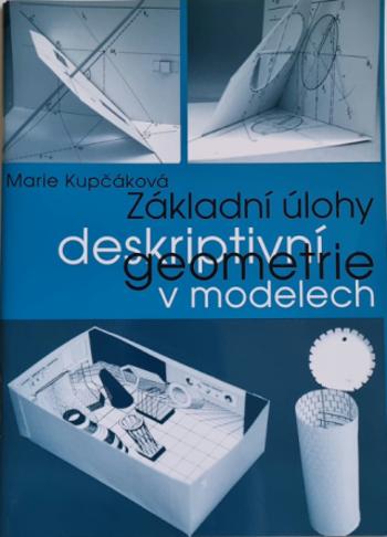 Základní úlohy deskriptivní geometrie v modelech - Marie Kupčáková