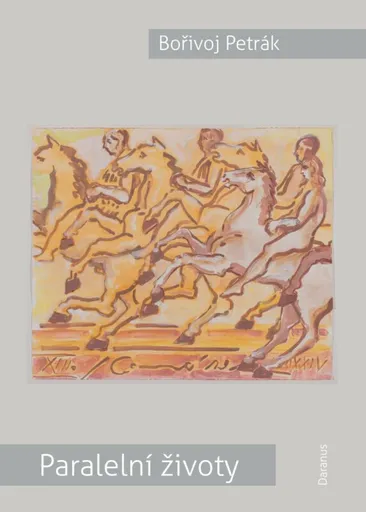 Paralelní životy - Bořivoj Petrák