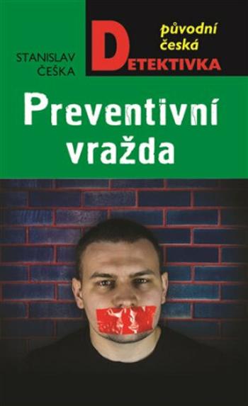 Preventivní vražda - Stanislav Češka