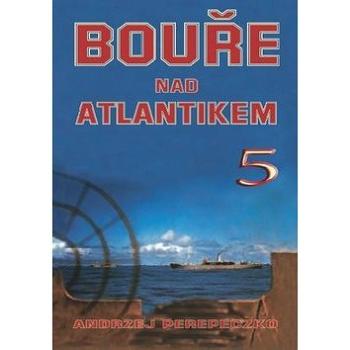 Bouře nad Atlantikem 5 (978-80-206-1375-2)