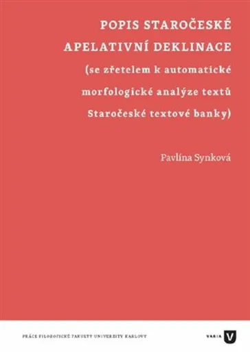 Popis staročeské apelativní deklinace - Pavlína Synková