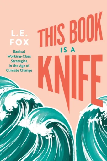 This Book Is a Knife - L.E. Fox