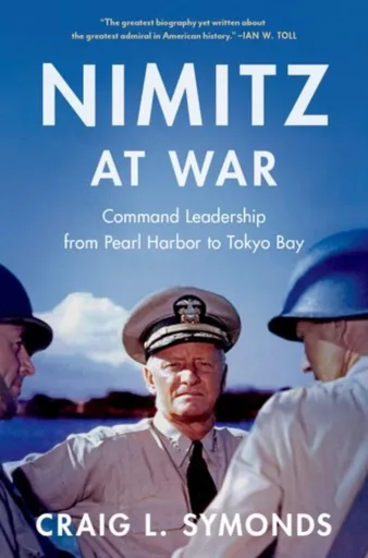 Nimitz at War - Craig L.  Symonds