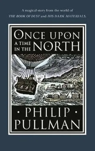 Once Upon a Time in the North - Philip Pullman
