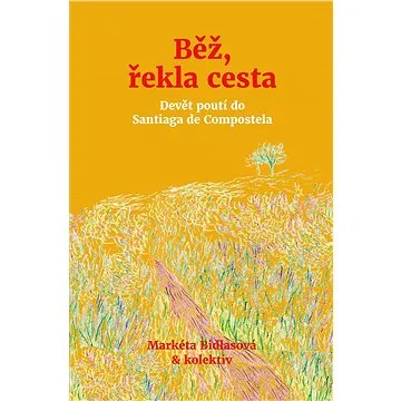 Běž, řekla cesta (978-80-264-3235-7)
