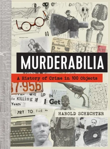 Murderabilia - Harold Schechter