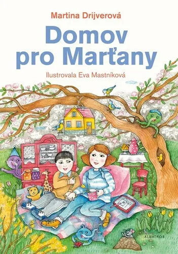 Domov pro Marťany - Eva Mastníková, Martina Drijverová