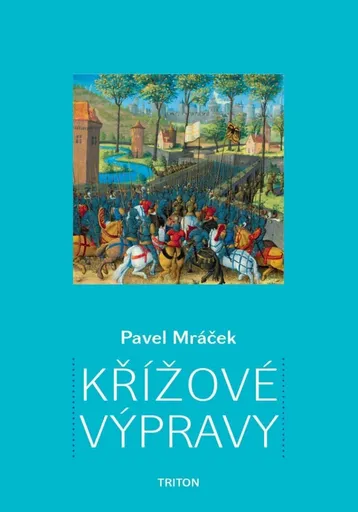 Křížové výpravy - Pavel Mráček