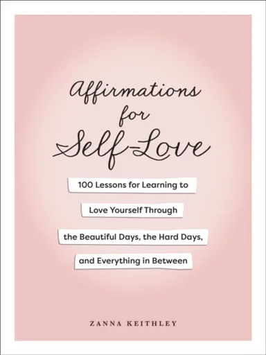 Affirmations for Self-Love - Zanna Keithley