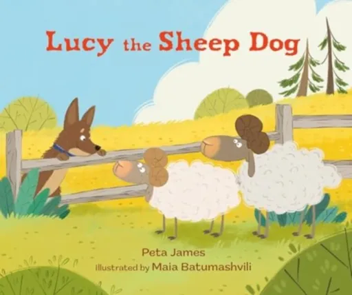 Lucy the Sheep Dog - Peta James