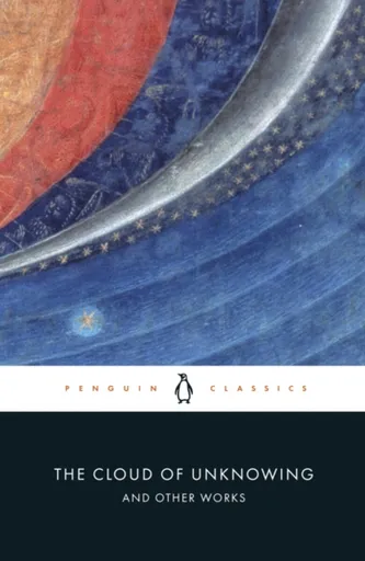 The Cloud of Unknowing and Other Works