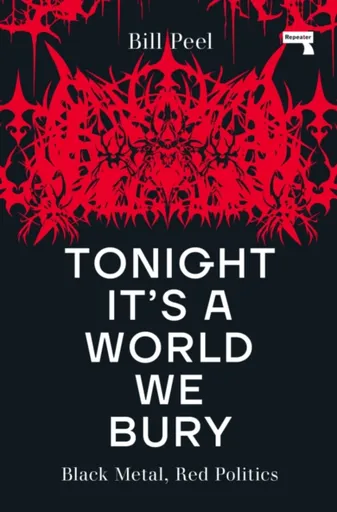 Tonight It's a World We Bury - Bill Peel