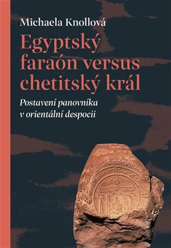 Egyptský faraón versus chetitský král - Michaela Knollová