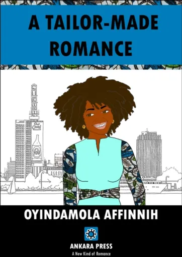 A Tailor-Made Romance - Oyindamola Affinnih