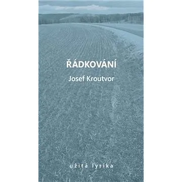 Řádkování: užitá lyrika (978-80-87545-73-7)