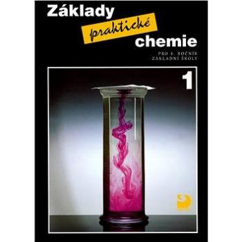 Základy praktické chemie 1: pro 8. ročník základní školy (80-7168-879-7)