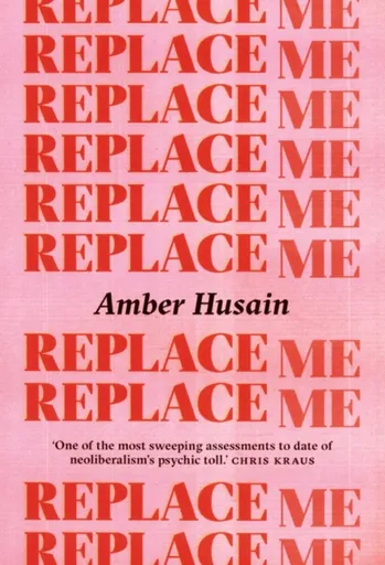 Replace Me - Amber Husain