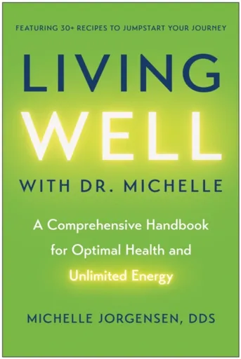 Living Well with Dr. Michelle - Michelle C. Jorgensen