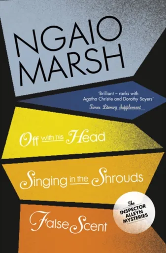 Off With His Head / Singing in the Shrouds / False Scent - Marsh Ngaio