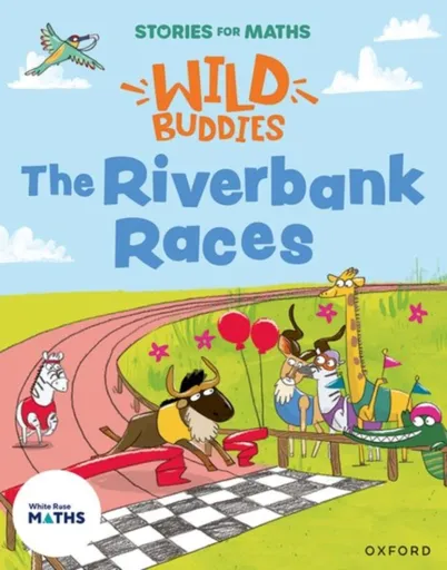 Stories for Maths: EYFS: The Riverbank Races (Make connections) - Rachel Russ
