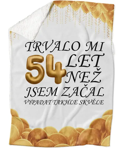 Deka Trvalo mi + věk (věk: 54, Podšití beránkem: ANO)