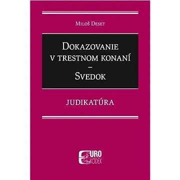 Dokazovanie v trestnom konaní: Svedok (978-80-8155-104-8)