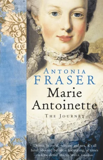 Marie Antoinette - Lady Antonia Fraser