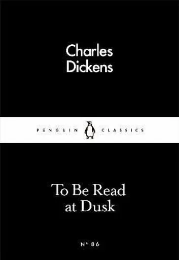 To Be Read at Dusk - Charles Dickens