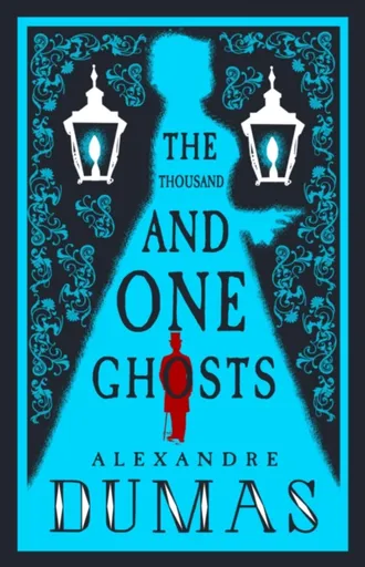 The Thousand and One Ghosts - Alexandre Dumas