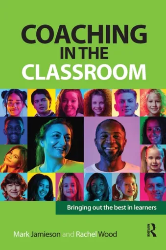 Coaching in the Classroom - Mark Jamieson, Rachel Wood