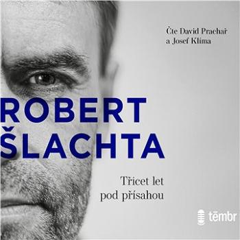 Šlachta - Třicet let pod přísahou ()