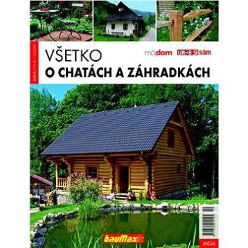 Všetko o chatách a záhradkách (977-1-359-1419-5)