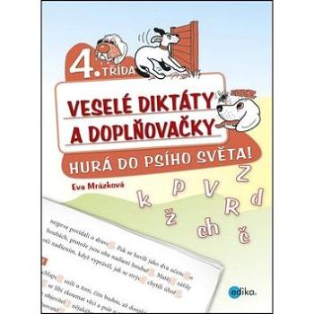 Veselé diktáty a doplňovačky 4. třída: Hurá do psího světa! (978-80-266-0369-6)