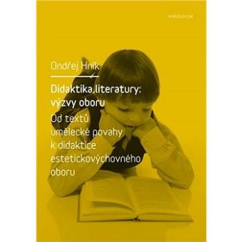 Didaktika literatury: výzvy oboru (9788024626598)