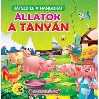 Játszd le a hangokat Állatok a tanyán (978-80-8444-139-1)