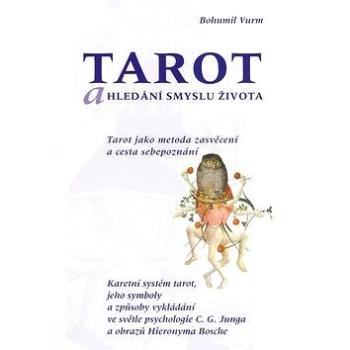 Tarot a hledání smyslu života (80-86767-08-6)