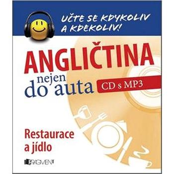 Angličtina nejen do auta Restaurace a jídlo: Učte se kdykoli a kdekoli (859-4-557-5416-8)