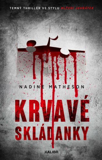 Krvavé skládanky - Nadine Matheson