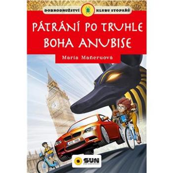 Pátrání po truhle boha Anúbise: Dobrodružství klubu stopařů (978-80-7567-859-1)