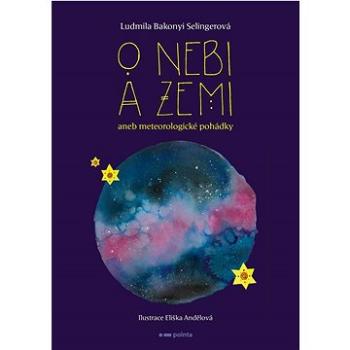 O nebi a zemi aneb Meteorologické pohádky (978-80-7650-847-7)