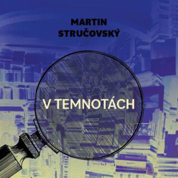 V temnotách - Martin Stručovský - audiokniha