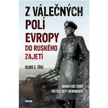 Z válečných polí Evropy do ruského zajetí (978-80-7433-352-1)