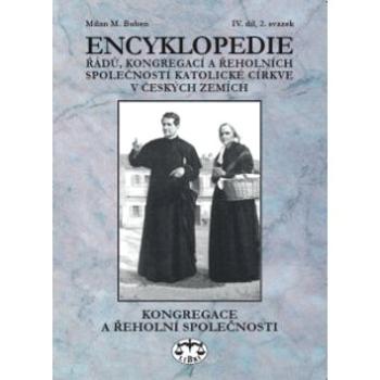 Encyklopedie řádů, kongregací a řeholních společností katolické církve v ČR: Kongregace a řeholní sp (978-80-7277-571-2)