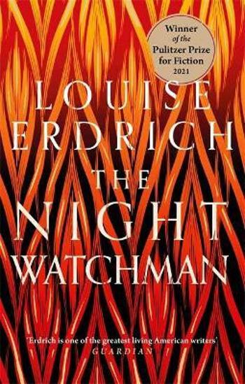 The Night Watchman : Winner of the Pulitzer Prize in Fiction 2021 (Defekt) - Erdrich Louise