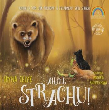 Ahoj, strachu! - Iryna Zelyk