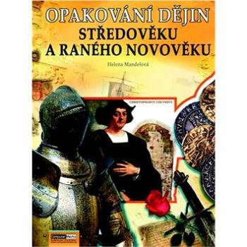 Opakování dějin Středověku a ranného novověku (978-80-7402-024-7)