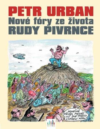 Nové fóry ze života Rudy Pivrnce - Petr Urban