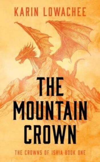 The Mountain Crown - Karin Lowachee