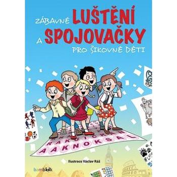 Zábavné luštění a spojovačky pro šikovné děti (978-80-271-2457-2)